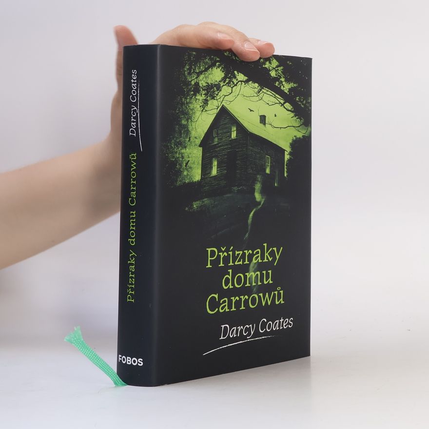 Darcy Coates Přízraky domu Carrowů