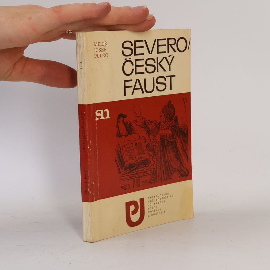 Miloš Josef Pulec Severočeský Faust