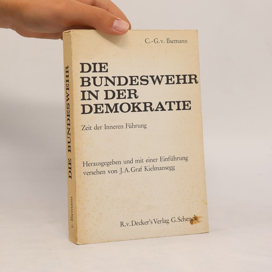 J.A. Graf Kielmansegg Die Bundeswehr in der Demokratie