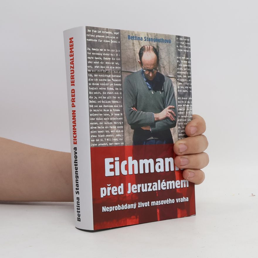Bettina Stangneth Eichmann před Jeruzalémem