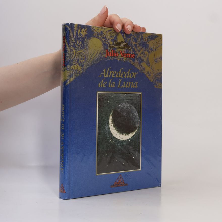 Jules Verne Los viajes extraordinarios: Alrededor de la Luna