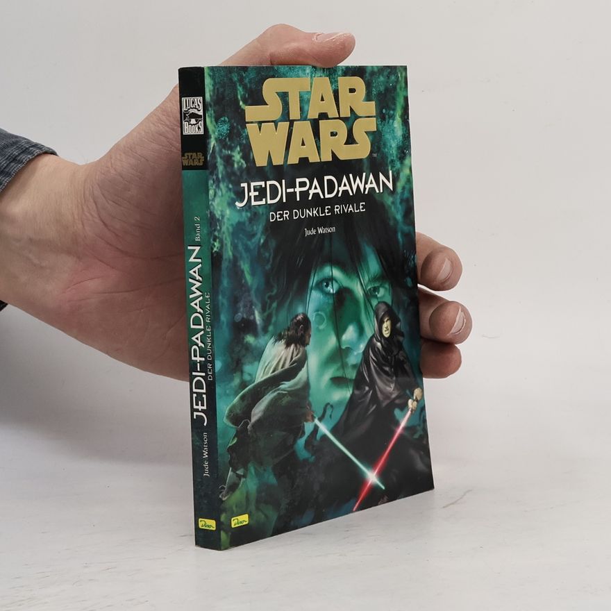 Jude Watson Star Wars. Jedi-Padawan 2. Der Dunkle Rivale