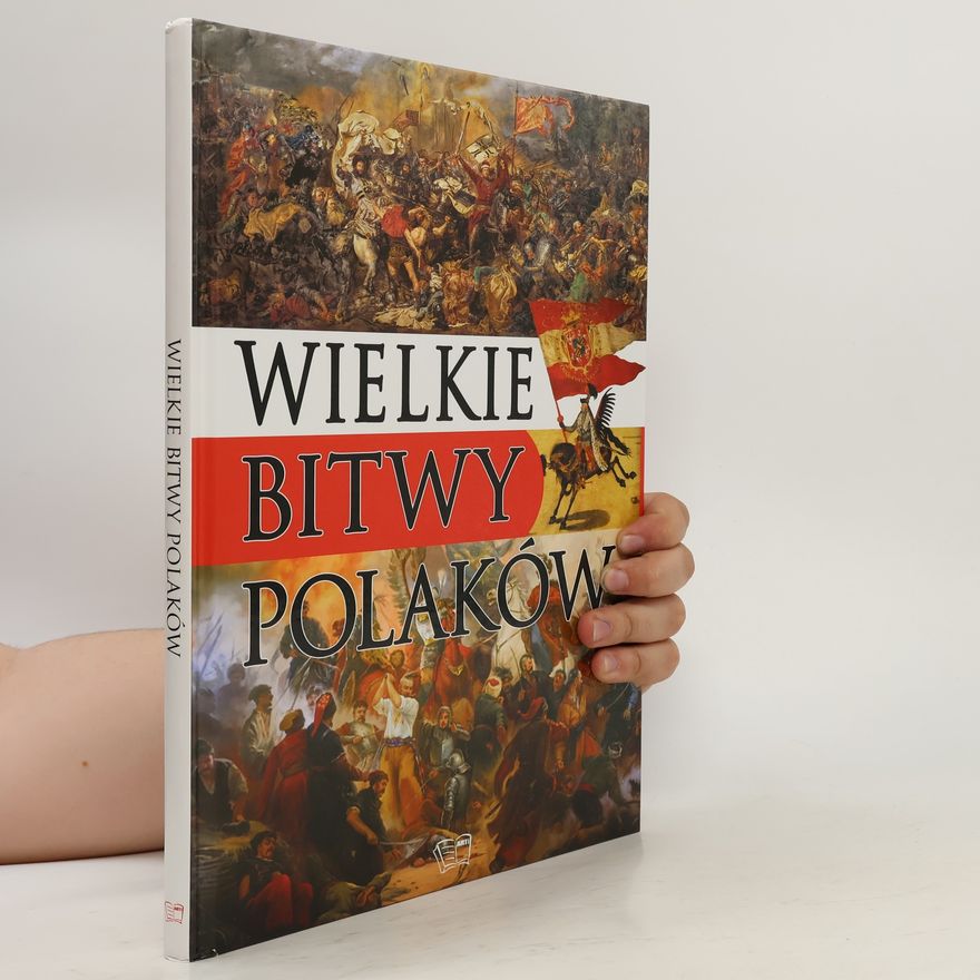 Kolektiv autorů Wielkie bitwy Polaków