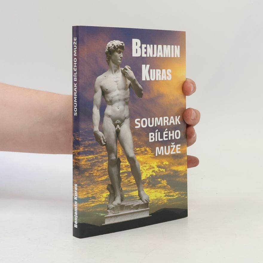 Benjamin Kuras Soumrak bílého muže