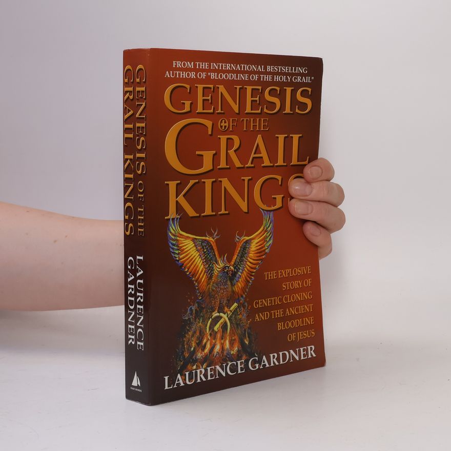 Laurence Gardner Genesis of the Grail Kings