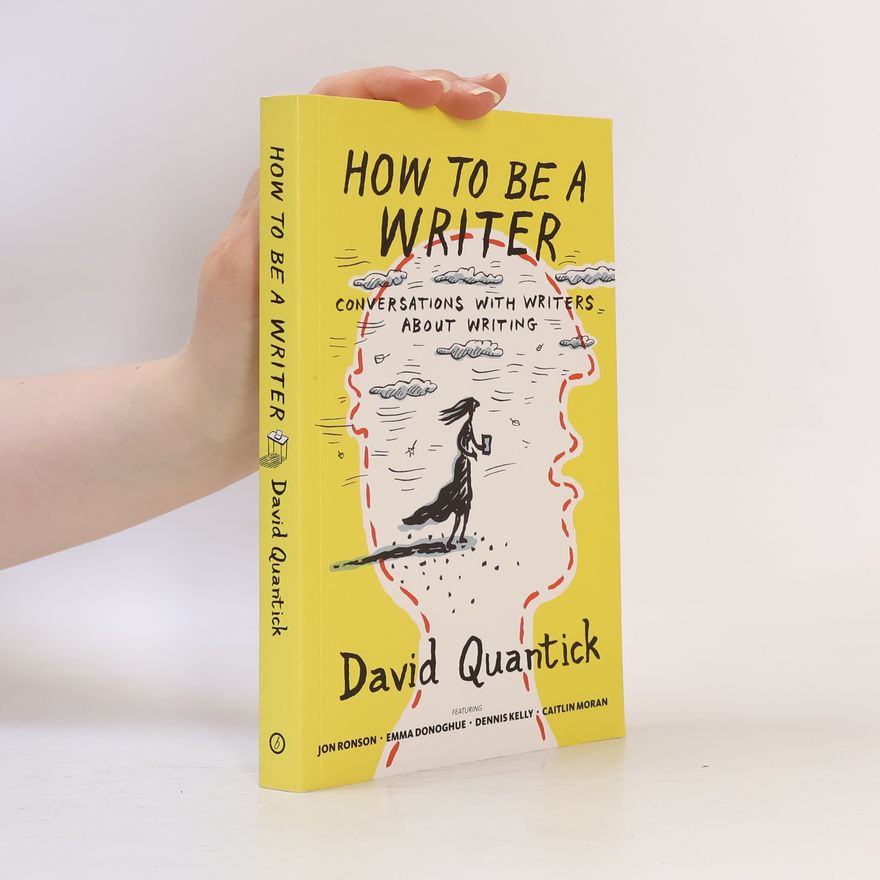 Dennis Kelly The Writer's Toolkit: How to Be a Writer