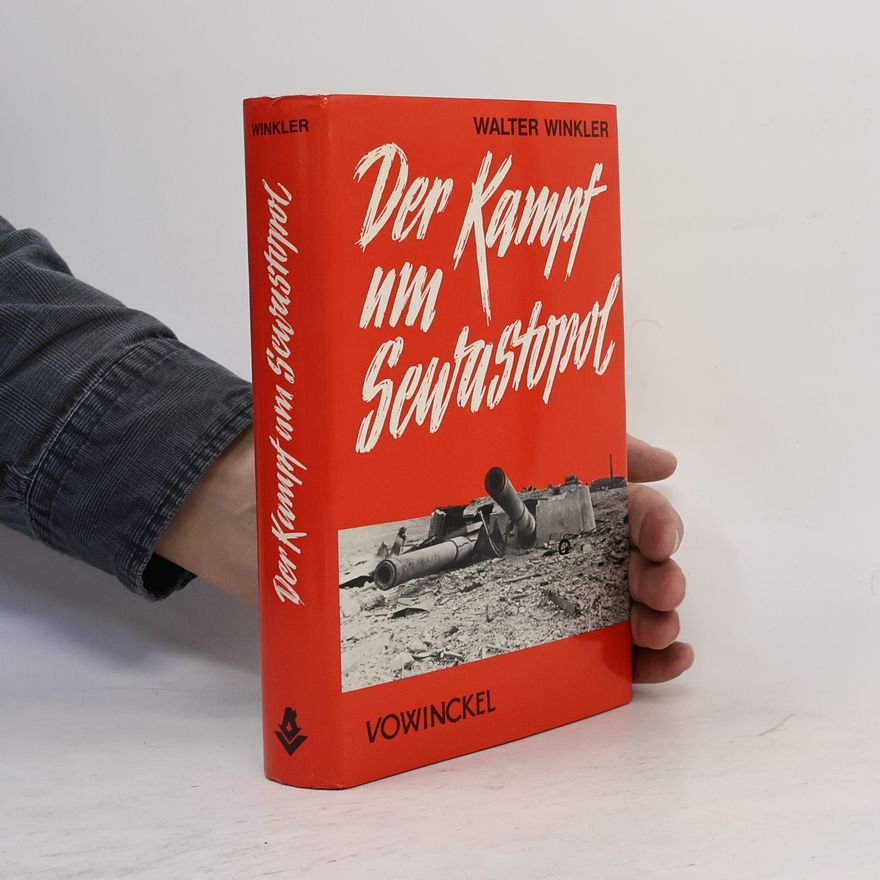 Walter Winkler Der Kampf um Sewastopol