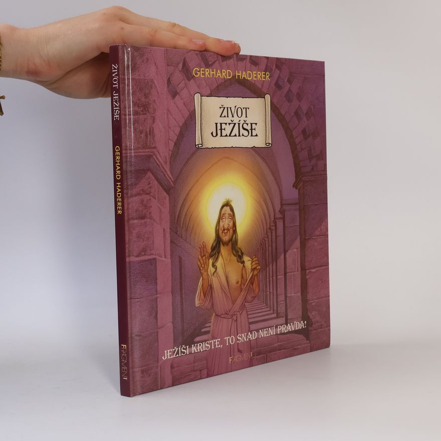 Gerhard Haderer Život Ježíše: Ježíši Kriste, to snad není pravda!