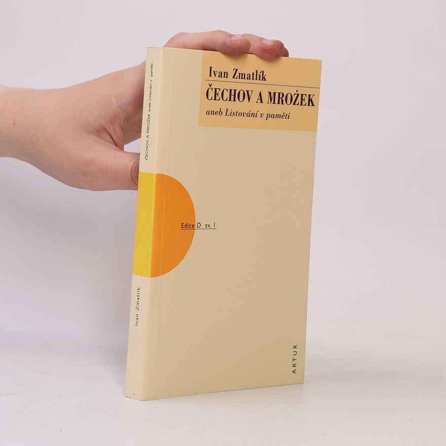 Ivan Zmatlík Čechov a Mrożek, aneb, Listování v paměti