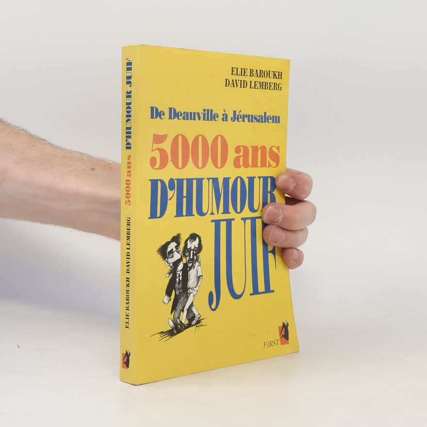 David Lemberg De Deauville à Jérusalem, 5000 ans d'humour juif