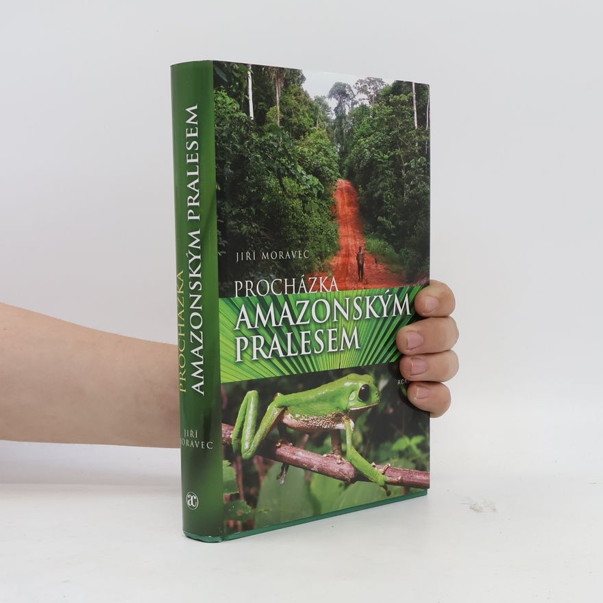 Jiří Moravec Procházka amazonským pralesem