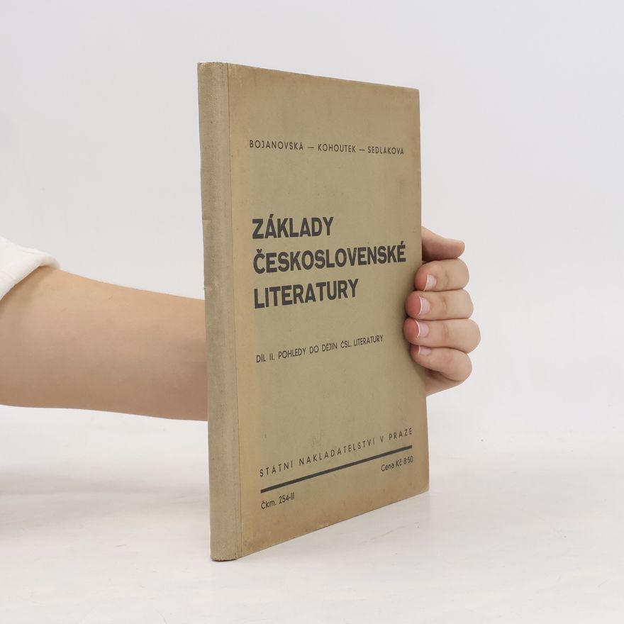 Bojanovská Kohoutek Sedláková Základy československé literatury. Díl II. Pohledy do dějin čsl. literatury