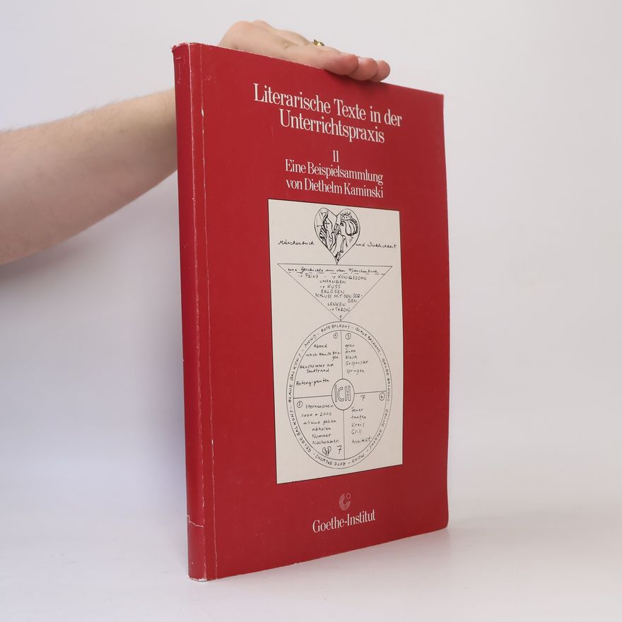 Diethelm Kaminski Literarische Texte in der Unterrichtspraxis II.