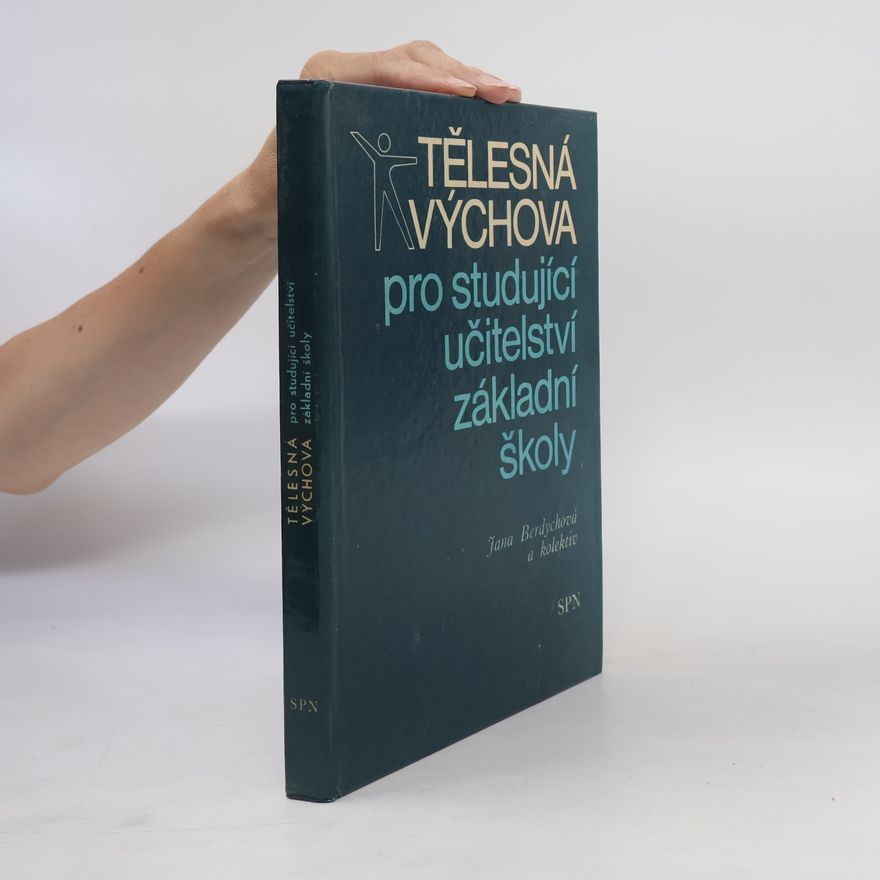 Berdychová Jana Tělesná výchova pro studující učitelství základní školy