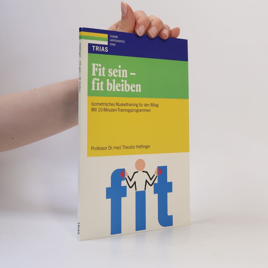 Theodor Hettinger Fit sein - fit bleiben