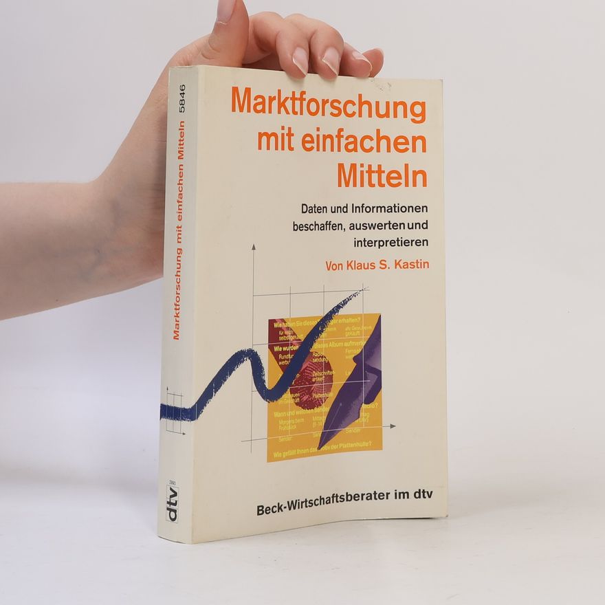 Klaus S. Kastin Beck-Wirtschaftsberater im dtv: Marktforschung mit einfachen Mitteln