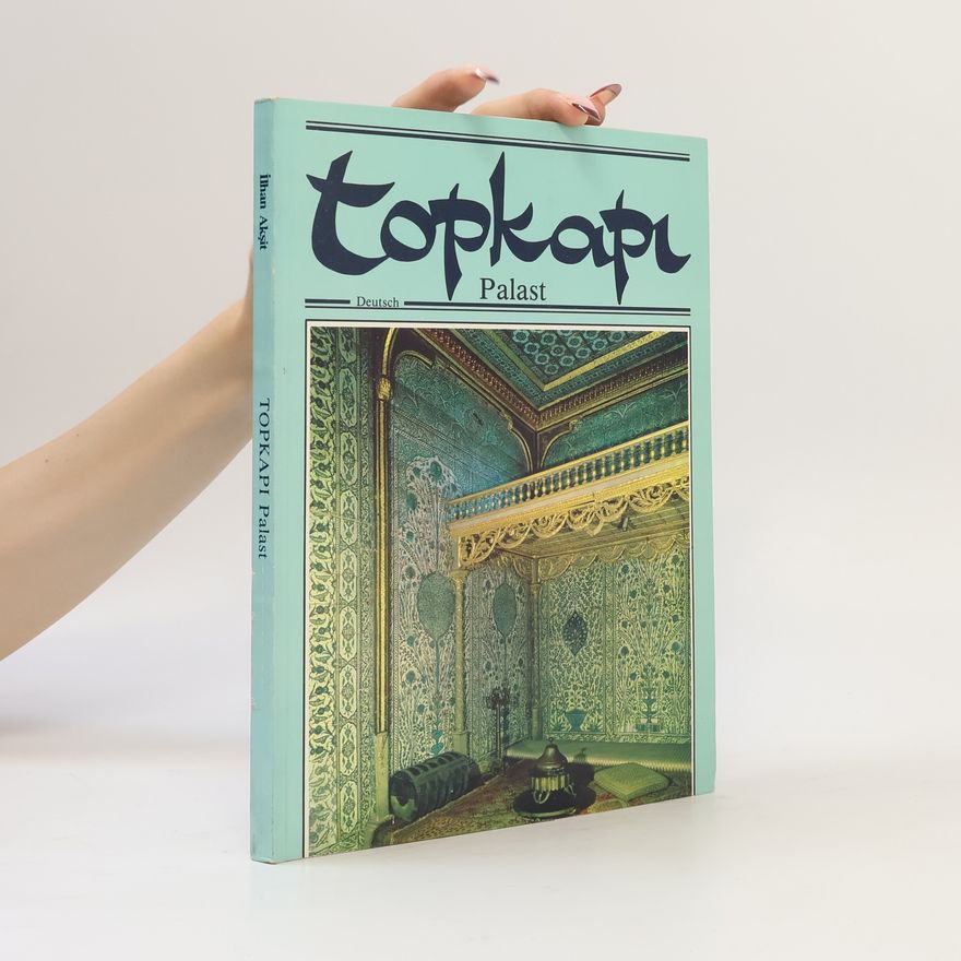 İlhan Akşit Topkapi Palast