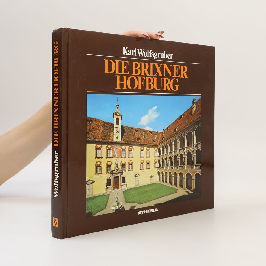 Karl Wolfsgruber Die Brixener Hofburg