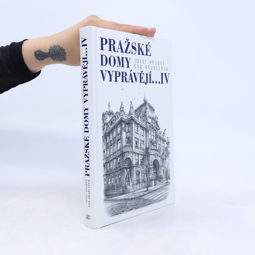 Hrubešová Eva Pražské domy vyprávějí...IV