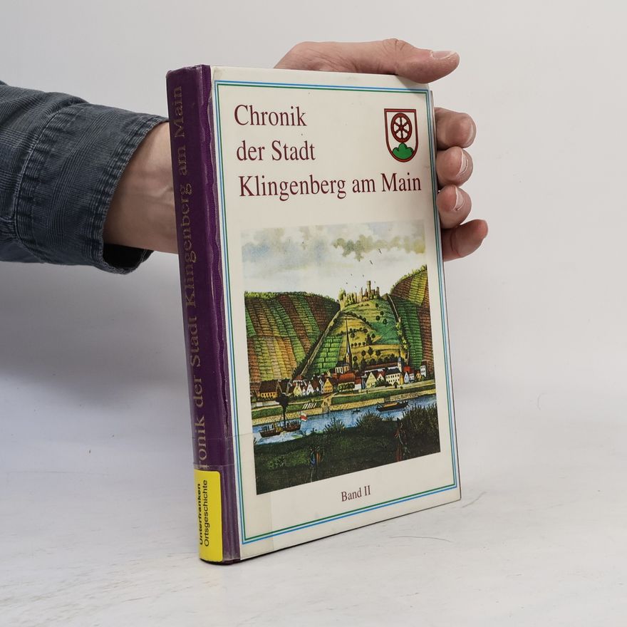 Autorenkollektiv Chronik der Stadt Klingenberg am Main