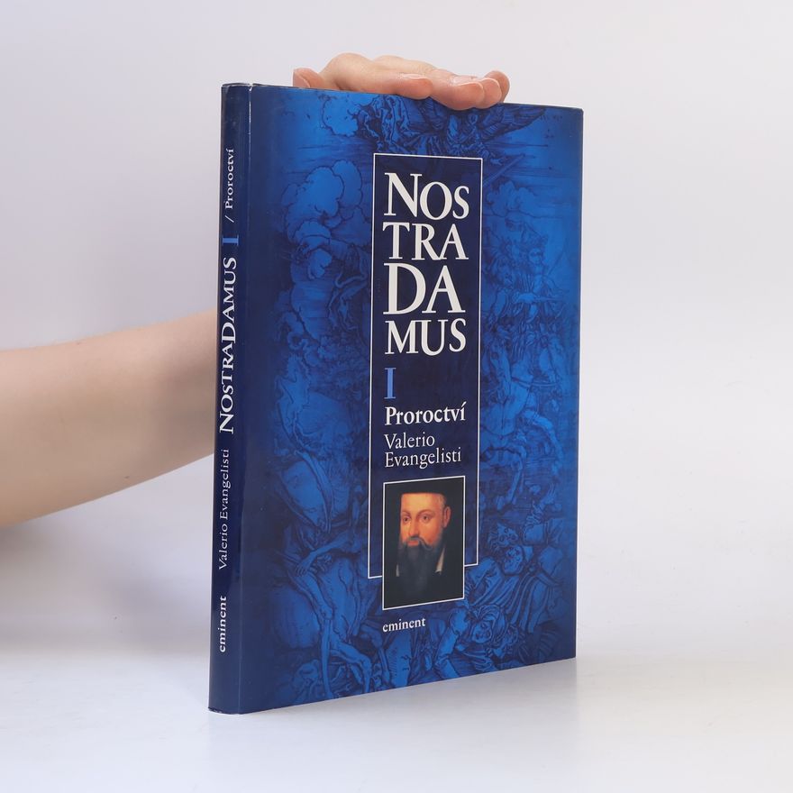 Valerio Evangelisti Nostradamus. Trilogie o životě Michela de Notre-Dame. Kniha první, Proroctví