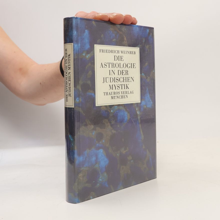 Friedrich Weinreb Die Astrologie in der jüdischen Mystik