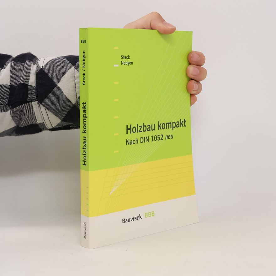Nikolaus Nebgen BBB Bauwerk-Basis-Bibliothek: Holzbau kompakt