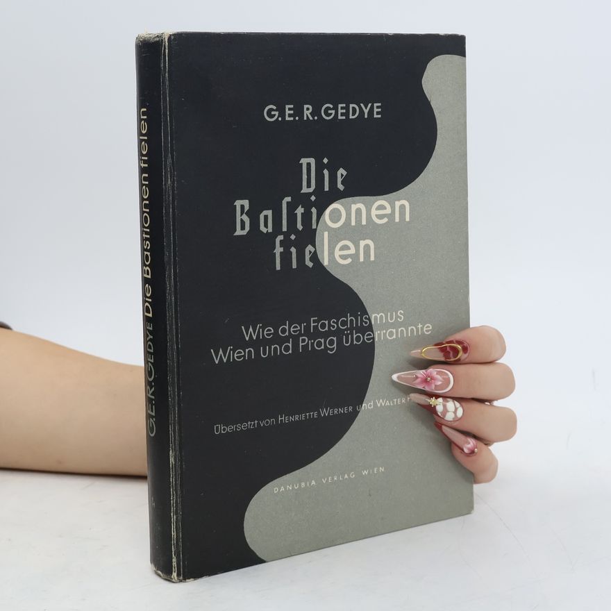 G. E. R. Gedye Die Bastionen fielen