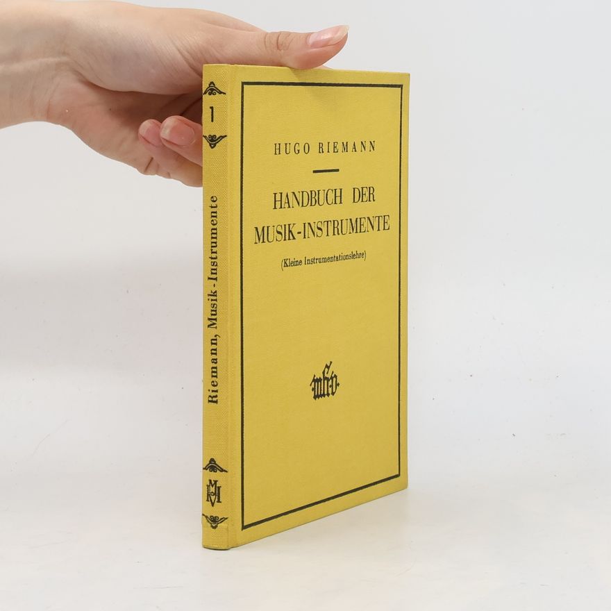 Hugo Riemann Handbuch der Musik Instrumente