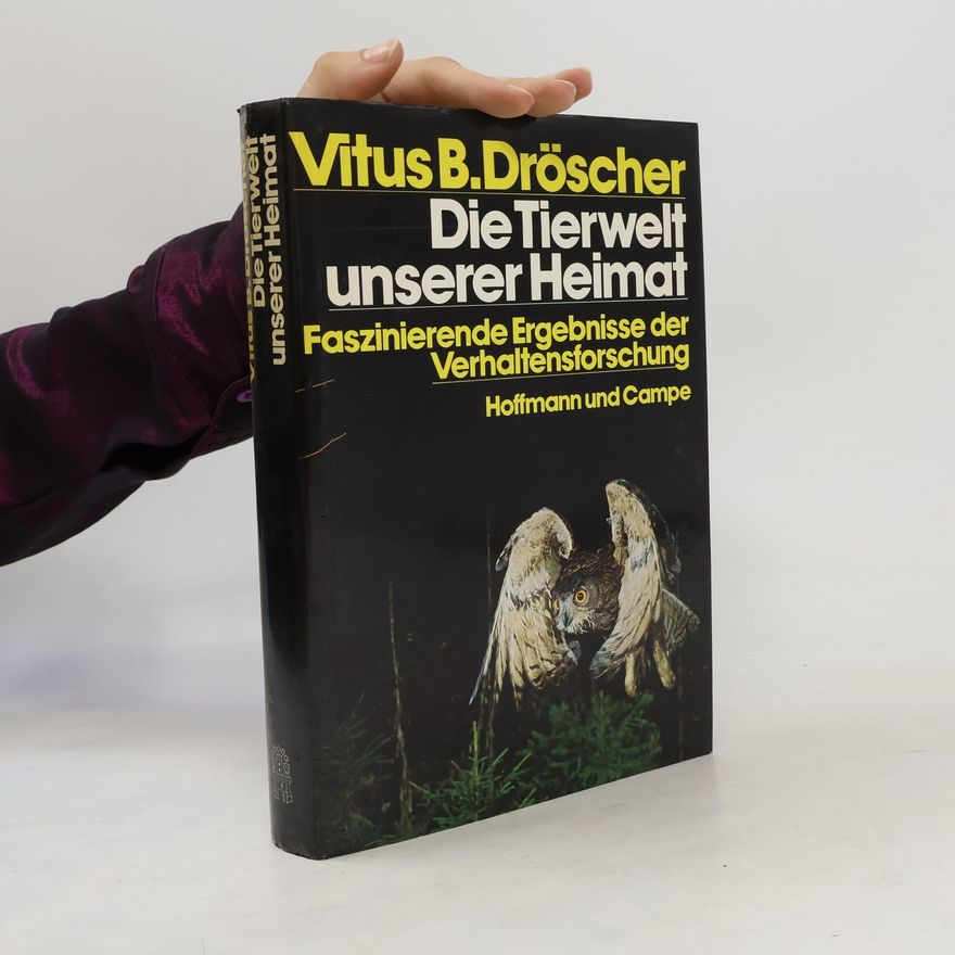 Vitus B. Dröscher Die Tierwelt unserer Heimat