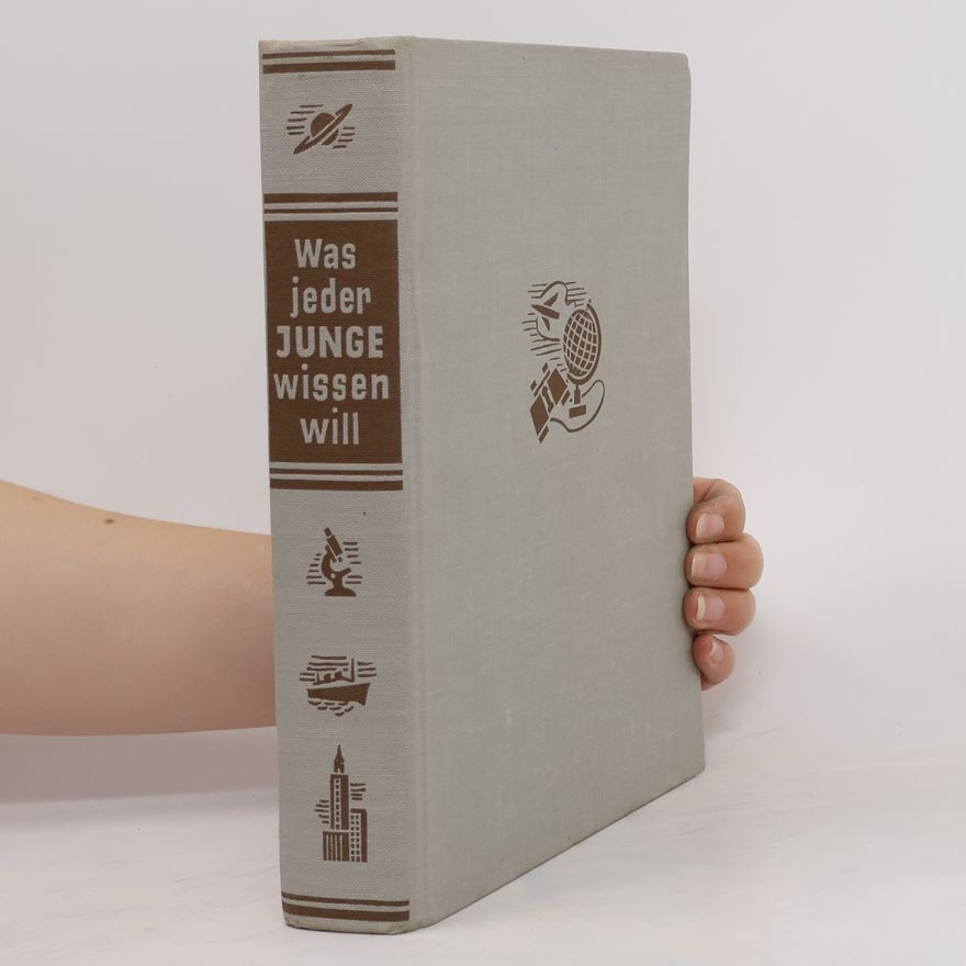 Various authors Was jeder Junge wissen will