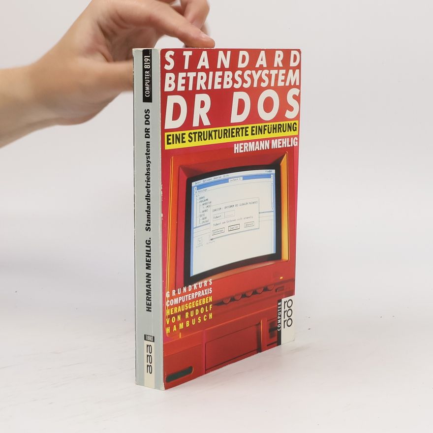 Hermann Mehlig Grundkurs Computerpraxis - 8191: Standardbetriebssystem DR DOS