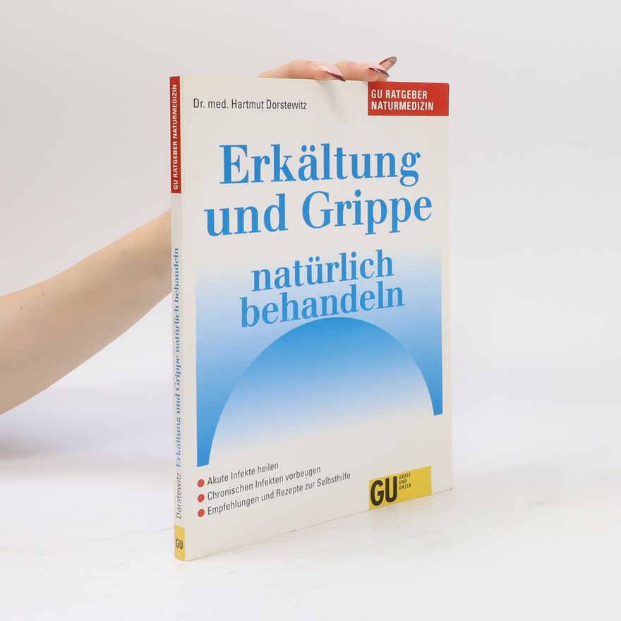 Hartmut Dorstewitz Erkältung und Grippe natürlich behandeln