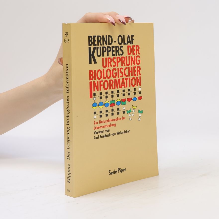 Bernd-Olaf Küppers Der Ursprung biologischer Information