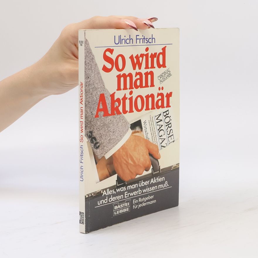 Ulrich Fritsch So wird man Aktionär