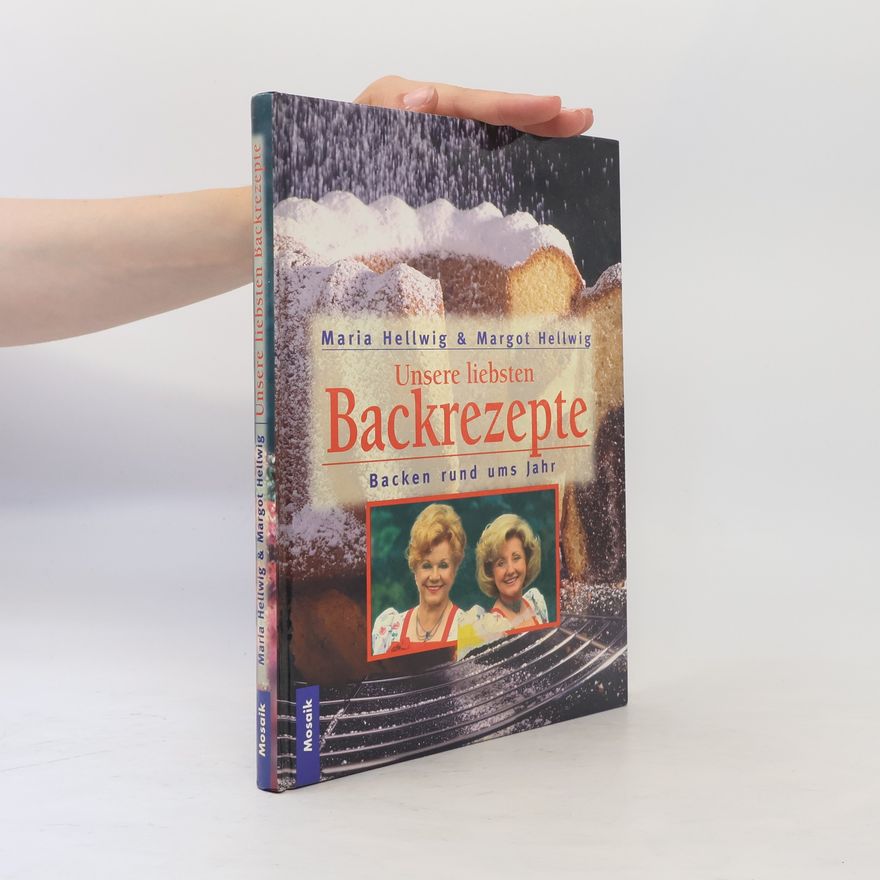 Margot Hellwig Unsere liebsten Backrezepte
