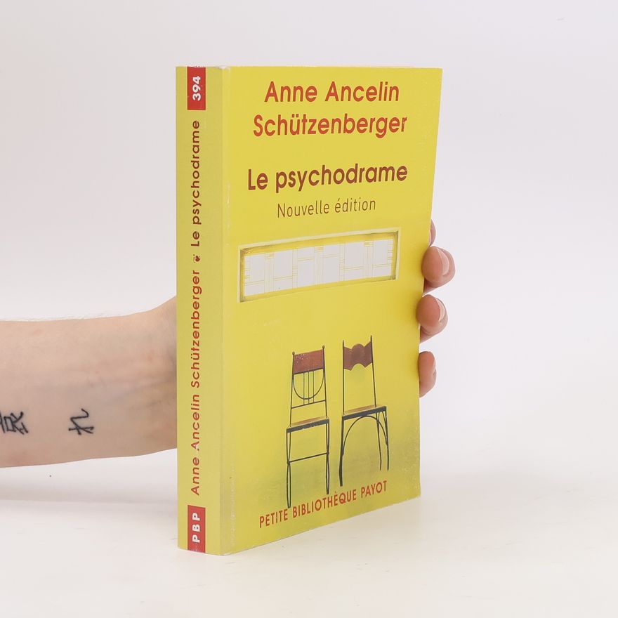 Anne Ancelin Schützenberger Le psychodrame