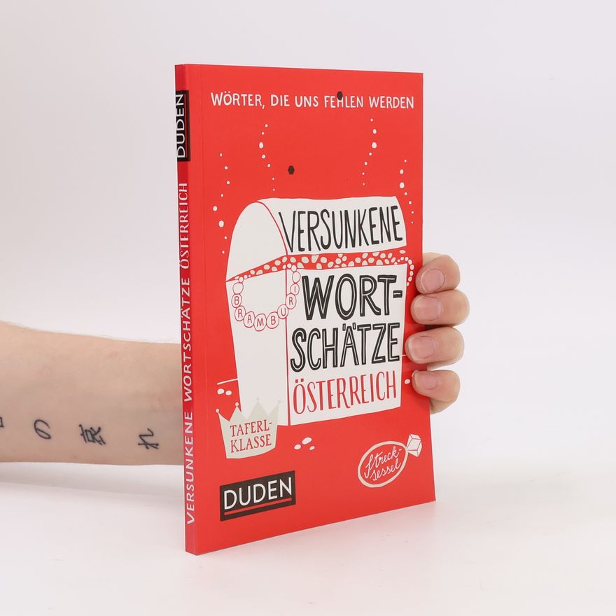Autorenkollektiv Duden, versunkene Wortschätze Österreich