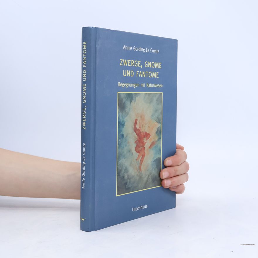 Annie Gerding-Le Comte Zwerge, Gnome und Fantome