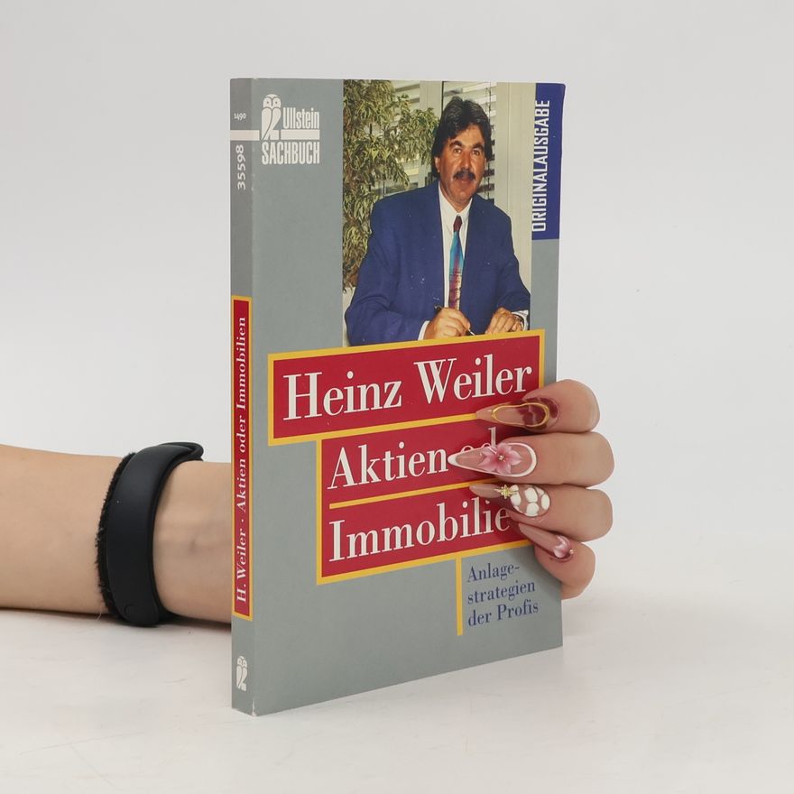 Heinz Weiler Aktien oder Immobilien