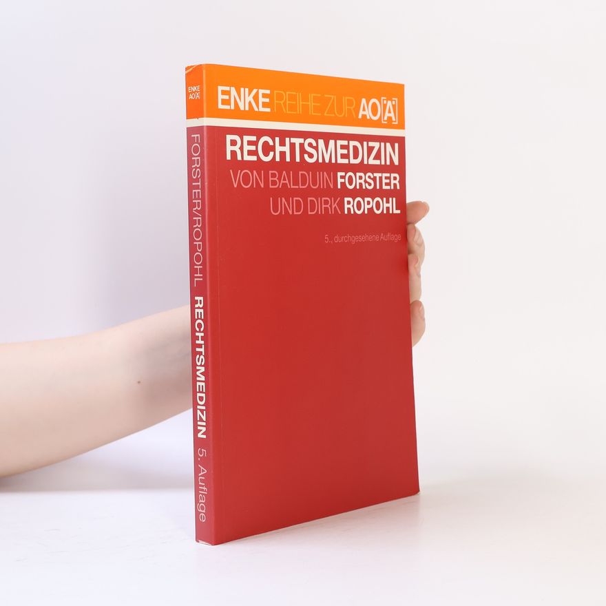 Dirk Ropohl Enke Reihe zur AO[A] - 5: Rechtsmedizin