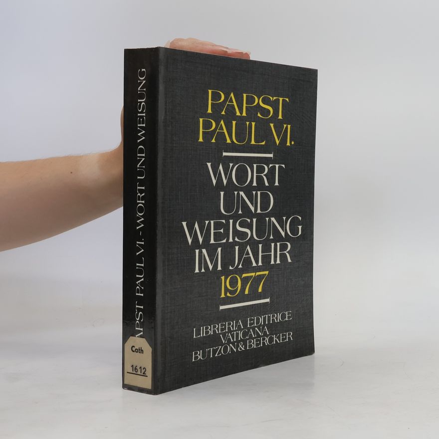 Papst Paul VI. Wort und Weisung im Jahr 1977