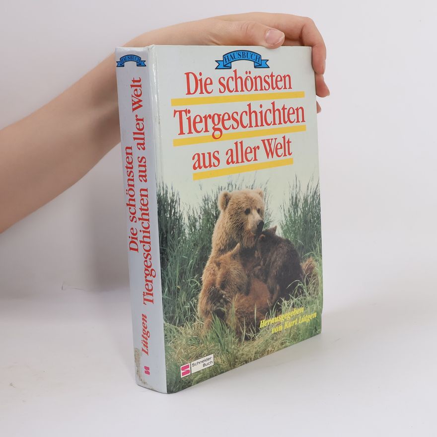 Kurt Lütgen Die schönsten Tiergeschichten aus aller Welt