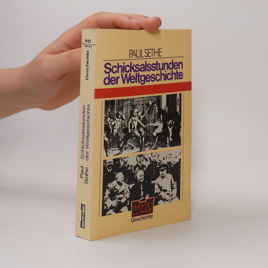 Paul Sethe Schicksalsstunden der Weltgeschichte