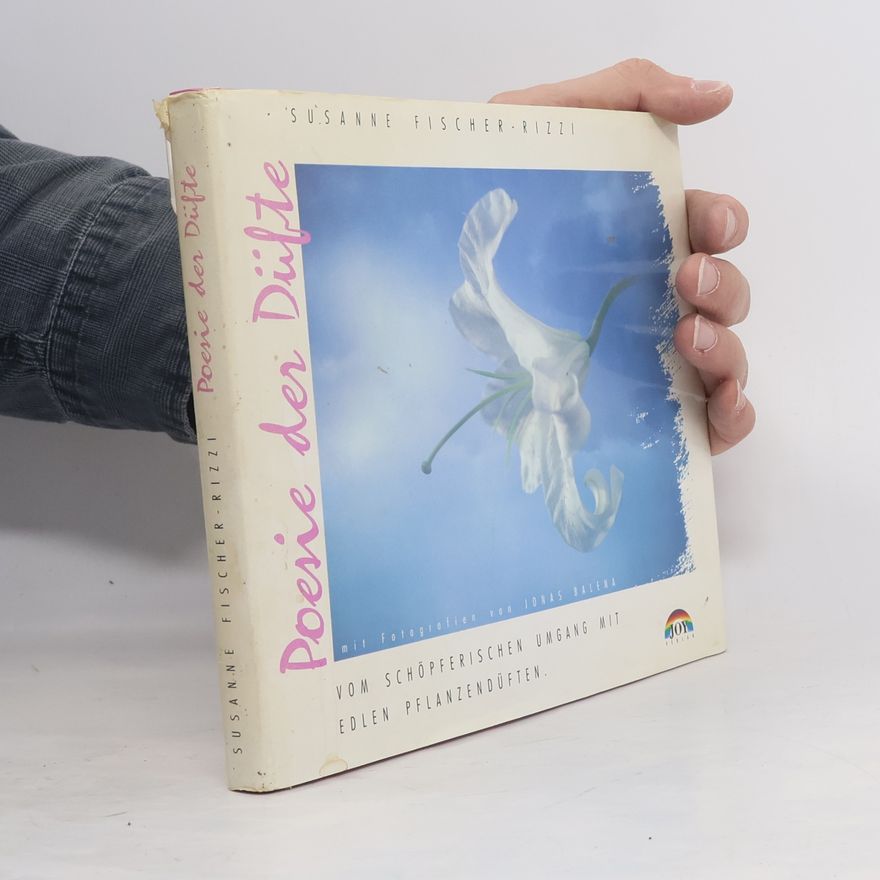 Susanne Fischer-Rizzi Poesie der Düfte