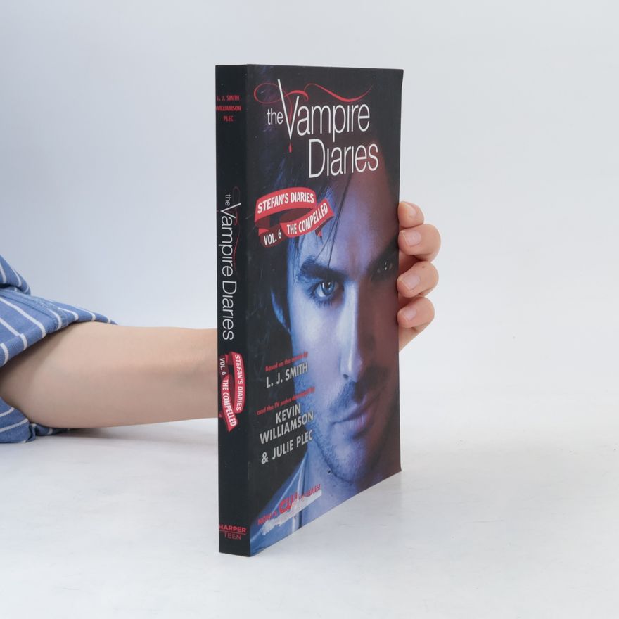 L. J. Smithová  The Vampire Diaries: Stefan Diaries - The Compelled