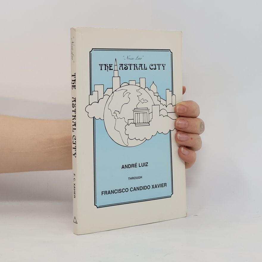 André Luiz The Astral City