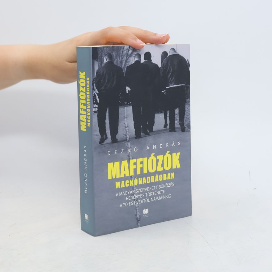 Horváth András Dezső Maffiózók mackónadrágban