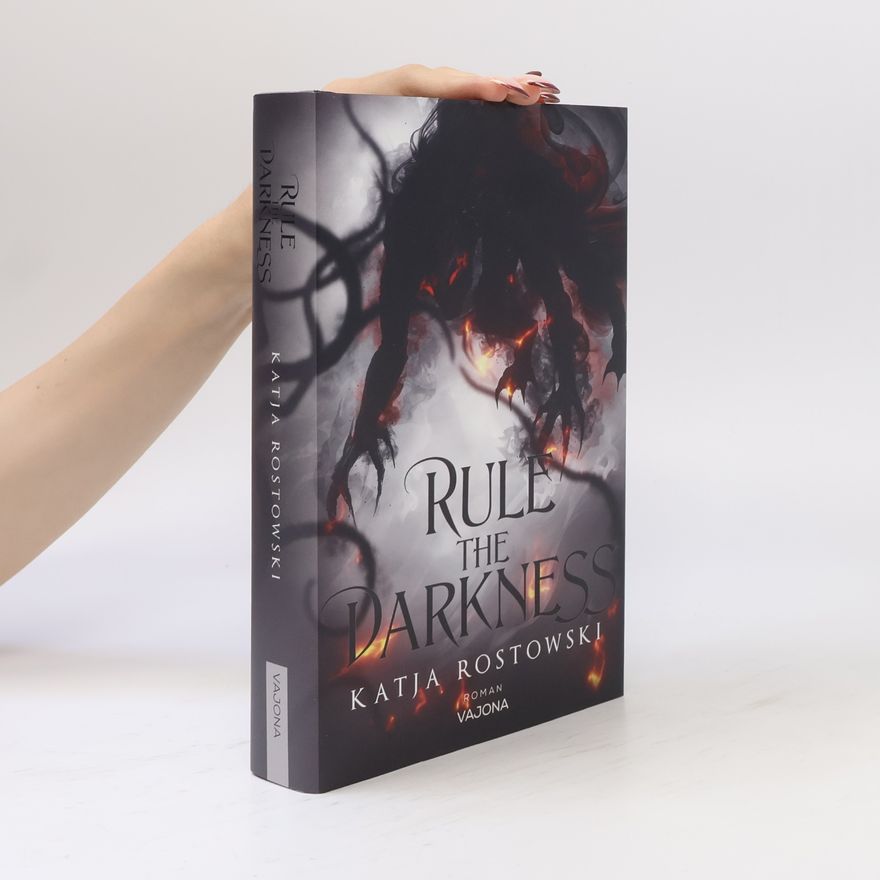 Katja Rostowski Rule the Darkness