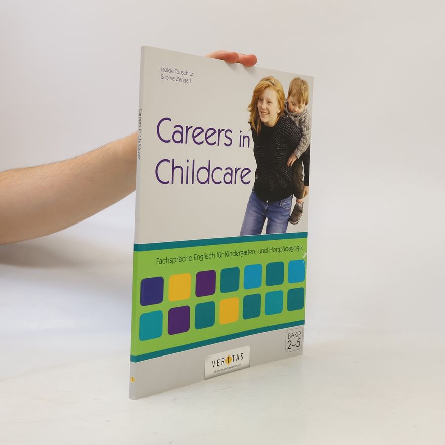 Isolde Tauschitz Careers Childcare, m. CD